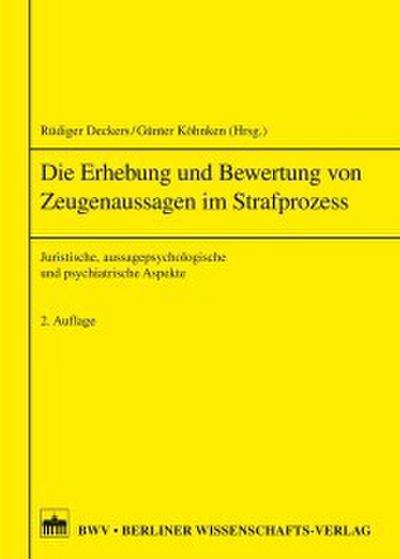 Die Erhebung von Zeugenaussagen im Strafprozess