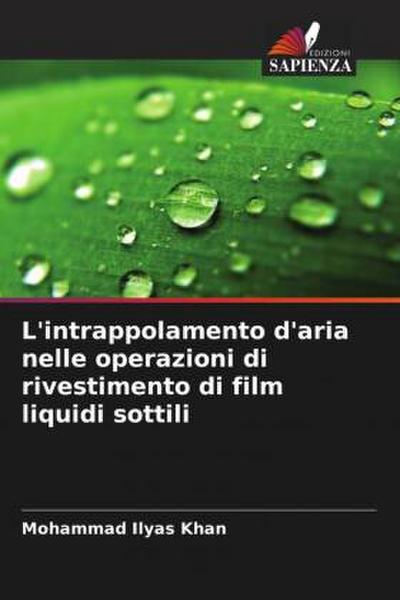 L’intrappolamento d’aria nelle operazioni di rivestimento di film liquidi sottili
