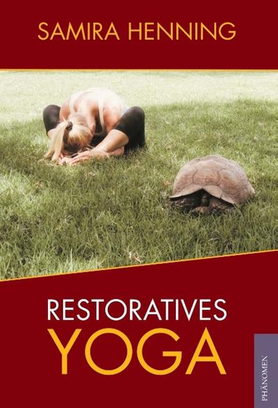 Restoratives Yoga
