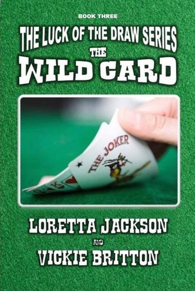 The Wild Card (The Luck of The Draw, #3)