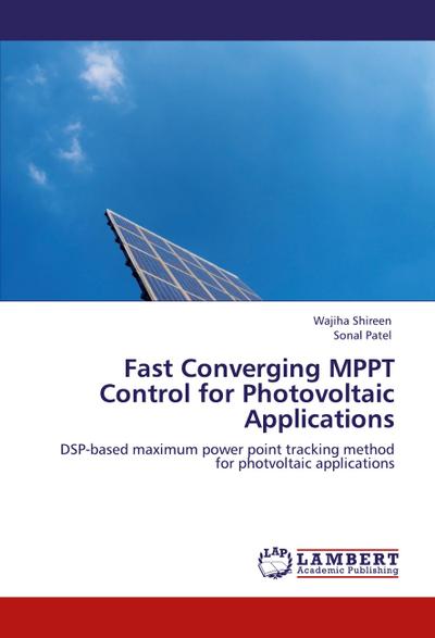 Fast Converging MPPT Control for Photovoltaic Applications