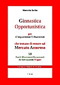 Ginnastica Opportunistica per Cinquantenni Urbanizzati