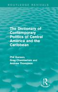 The Dictionary of Contemporary Politics of Central America and the Caribbean
