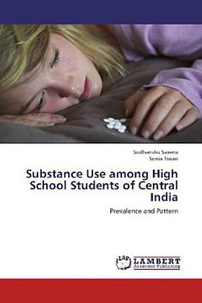 Substance Use among High School Students of Central India