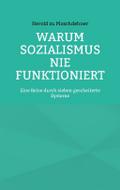 Warum Sozialismus nie funktioniert