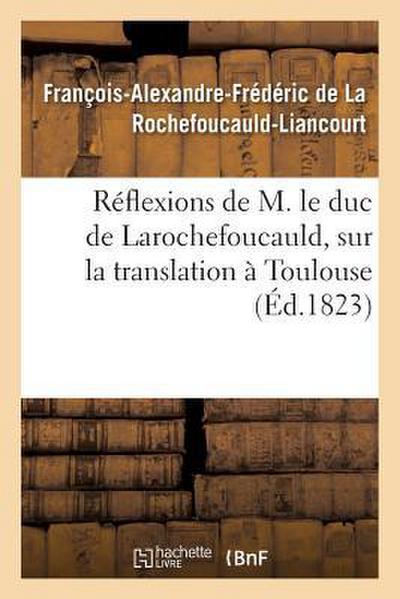 Réflexions de M. Le Duc de Larochefoucauld