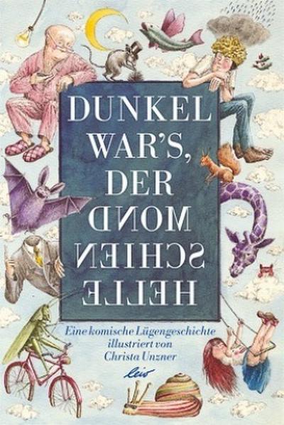 Dunkel war’s, der Mond schien helle
