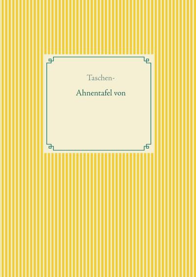 Taschen-Ahnentafel zum Ausfüllen (für 879 Personen)