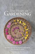 The Heart of Gardening