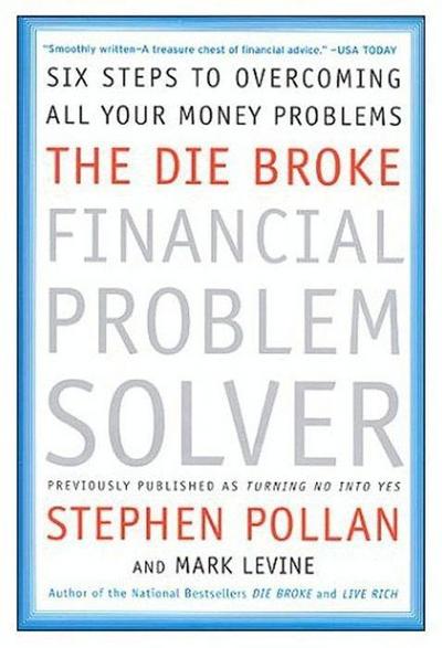 The Die Broke Financial Problem Solver