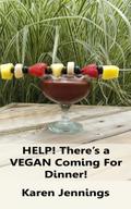 HELP! There’s a VEGAN Coming For Dinner!