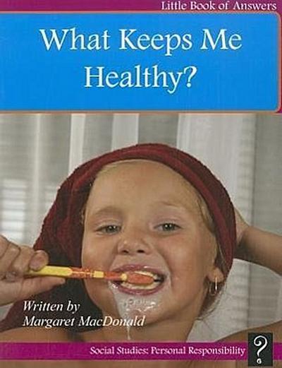 What Keeps Me Healthy?