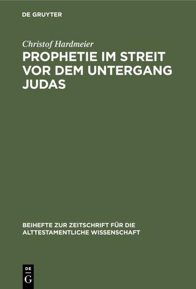 Prophetie im Streit vor dem Untergang Judas