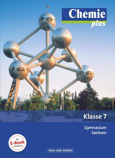Chemie plus 7. Schuljahr. Schülerbuch Gymnasium Sachsen