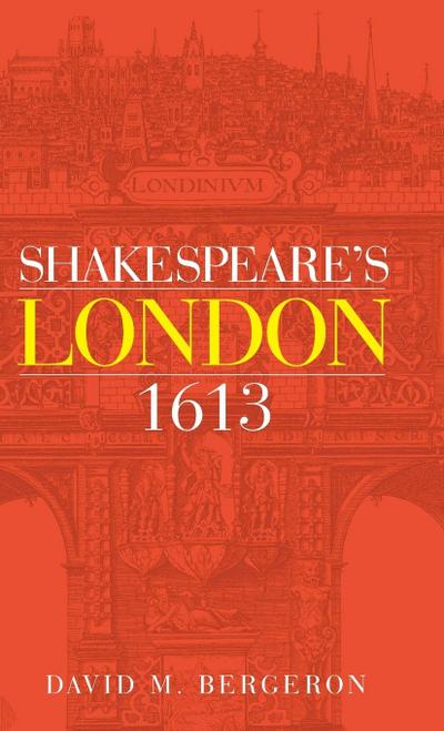 Shakespeare’s London 1613
