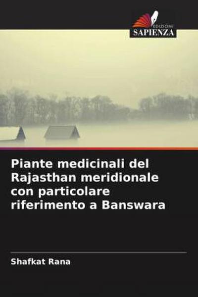Piante medicinali del Rajasthan meridionale con particolare riferimento a Banswara