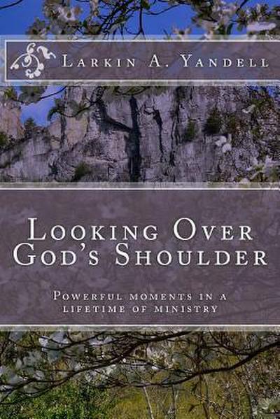 Looking Over God’s Shoulder