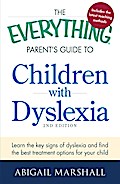 The Everything Parent’s Guide to Children with Dyslexia
