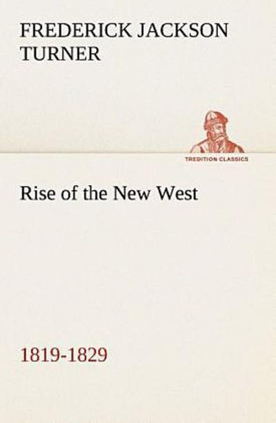 Rise of the New West, 1819-1829