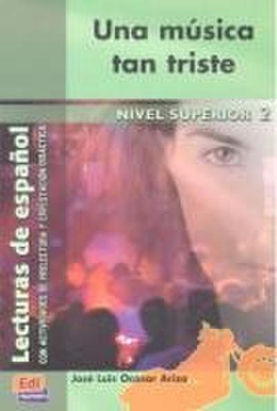 Una música tan triste : lecturas de español, nivel superior
