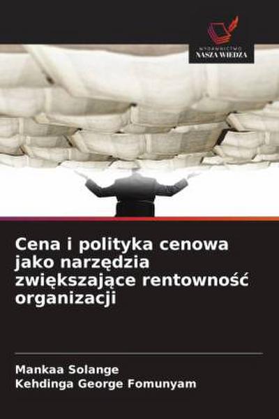 Cena i polityka cenowa jako narz¿dzia zwi¿kszaj¿ce rentowno¿¿ organizacji