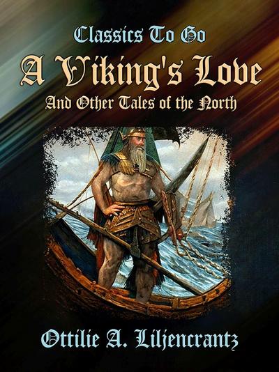 A Viking’s Love and Other Tales of the North