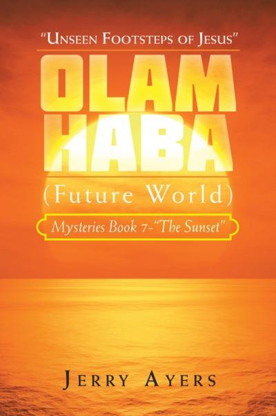 Olam Haba (Future World) Mysteries Book 7-“The Sunset”