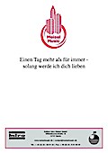 Einen Tag mehr als für immer - solang werde ich dich lieben