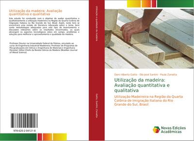 Utilização da madeira: Avaliação quantitativa e qualitativa