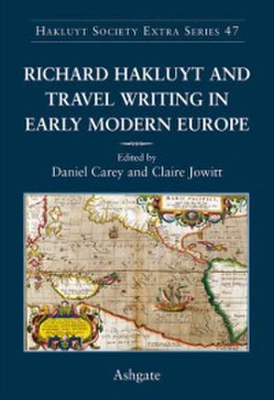 Richard Hakluyt and Travel Writing in Early Modern Europe