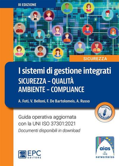 I sistemi di gestione integrati sicurezza - qualità - ambiente - compliance