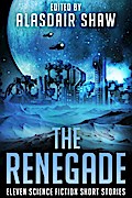 The Renegade (Science Fiction Anthologies, #4)