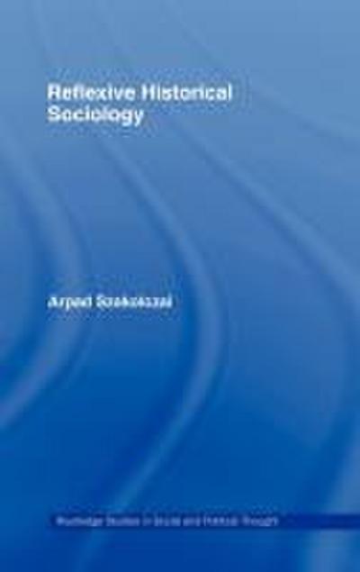 Reflexive Historical Sociology