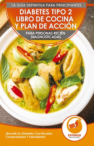 Diabetes Tipo 2 Libro De Cocina Y Plan De Acción Para Personas Recién Diagnosticadas