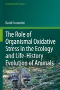 The Role of Organismal Oxidative Stress in the Ecology and Life-History Evolution of Animals