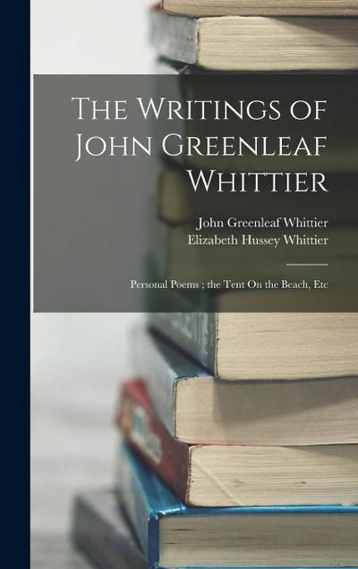 The Writings of John Greenleaf Whittier