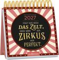 Fehlt nur noch das Zelt, dann wäre der Zirkus hier perfekt. 2027