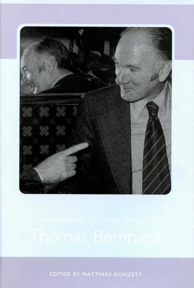 A Companion to the Works of Thomas Bernhard