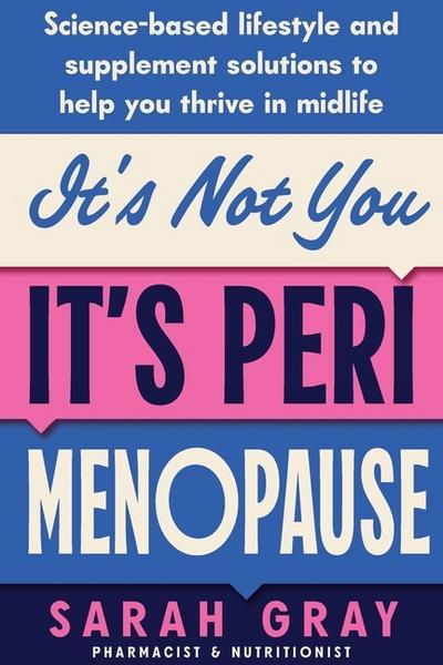 It’s Not You, It’s Perimenopause