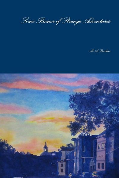 Some Rumor of Strange Adventures