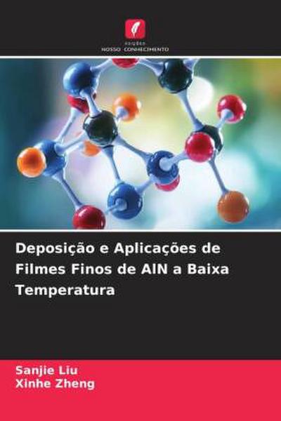 Deposição e Aplicações de Filmes Finos de AlN a Baixa Temperatura