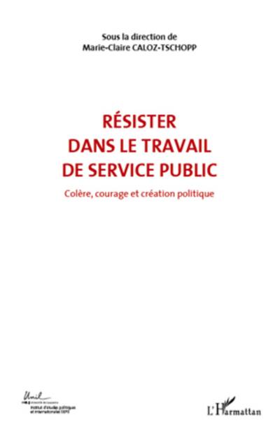 RÉSISTER DANS LE TRAVAIL DE SERVICE PUBLIC (VOL 6)