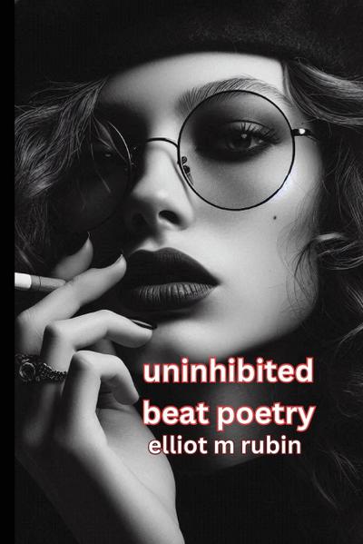 uninhibited beat poetry