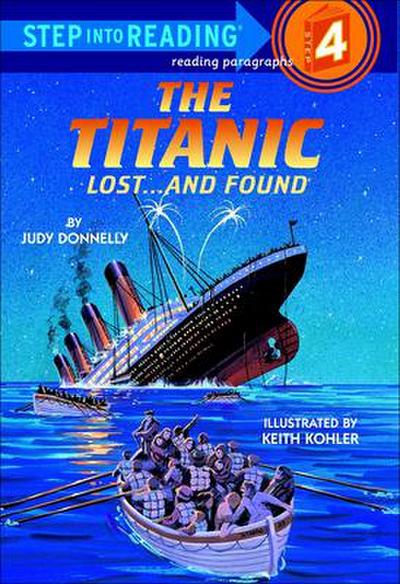 The Titanic: Lost... and Found (Step Into Reading: A Step 4 Book)
