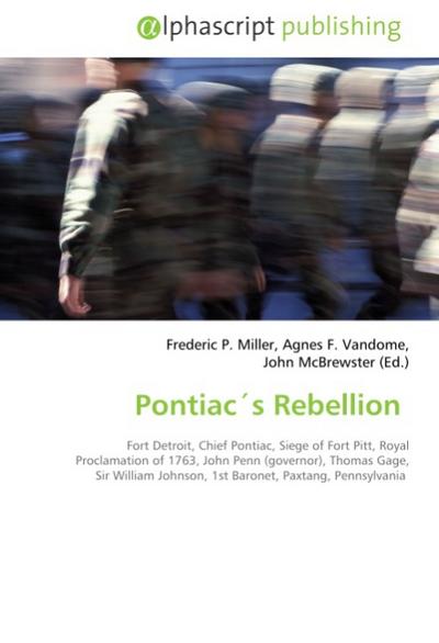 Pontiac's Rebellion - Frederic P. Miller