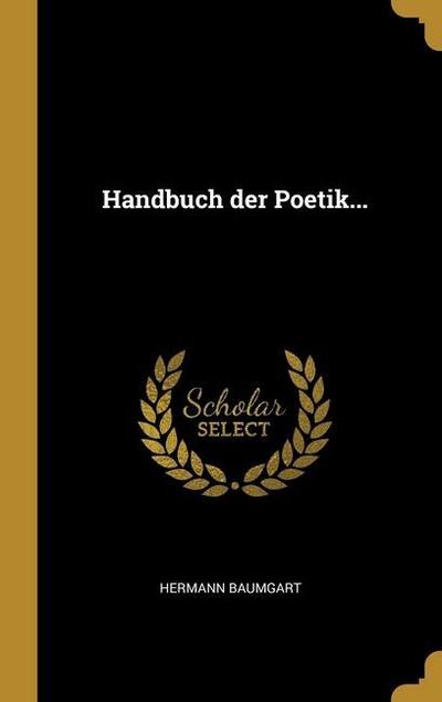 Handbuch der Poetik...