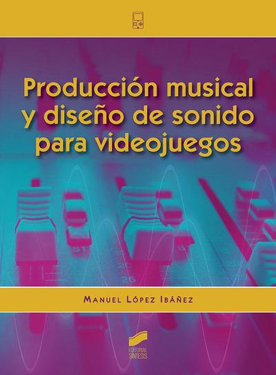 Producción musical y diseño de sonido para videojuegos