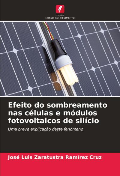 Efeito do sombreamento nas células e módulos fotovoltaicos de silício
