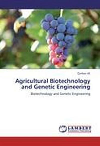 Agricultural Biotechnology and Genetic Engineering