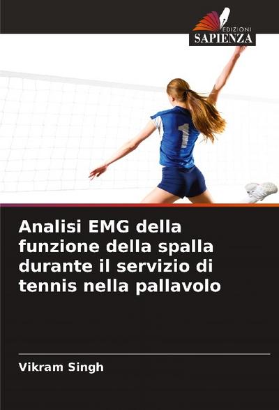 Analisi EMG della funzione della spalla durante il servizio di tennis nella pallavolo